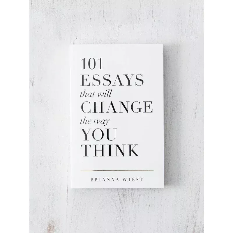 101 Essays That Will Change The Way You Think Book