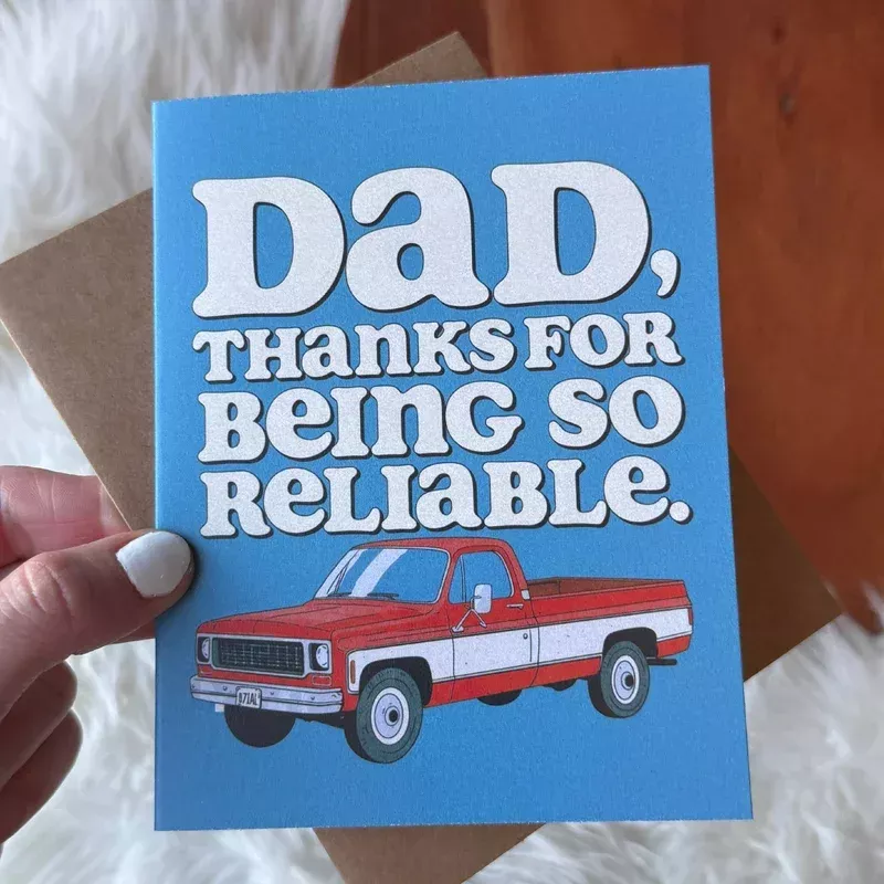 "Dad, thanks for being so reliable" Truck Father's Day Card