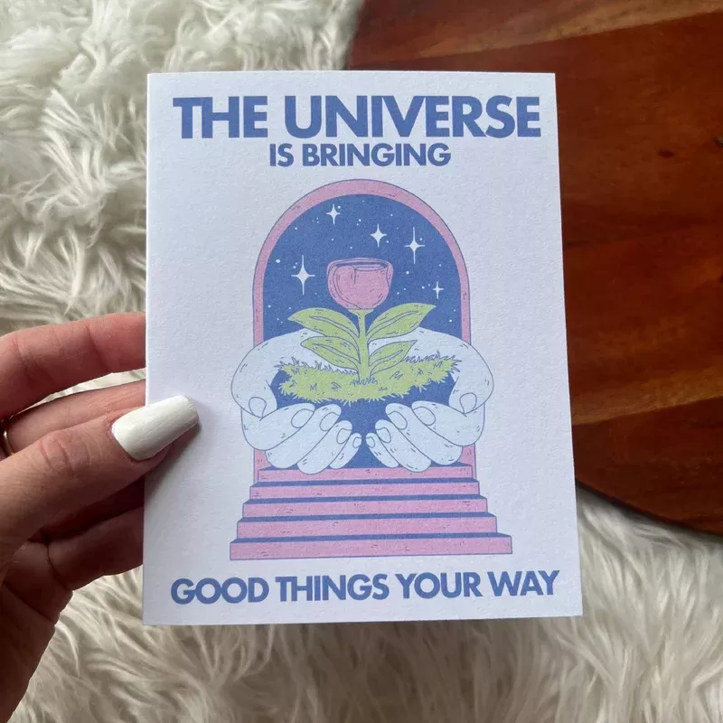 "The Universe Is Bringing Good Things" Greeting Card